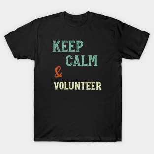 Keep Calm & Volunteer T-Shirt